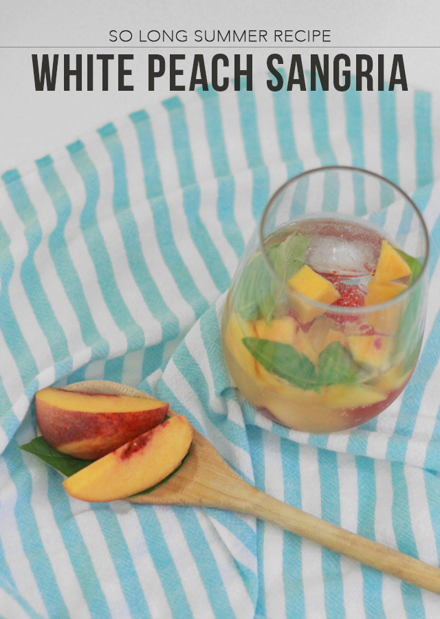 Labor Day Recipe - White Wine Peach and Basil Sangria