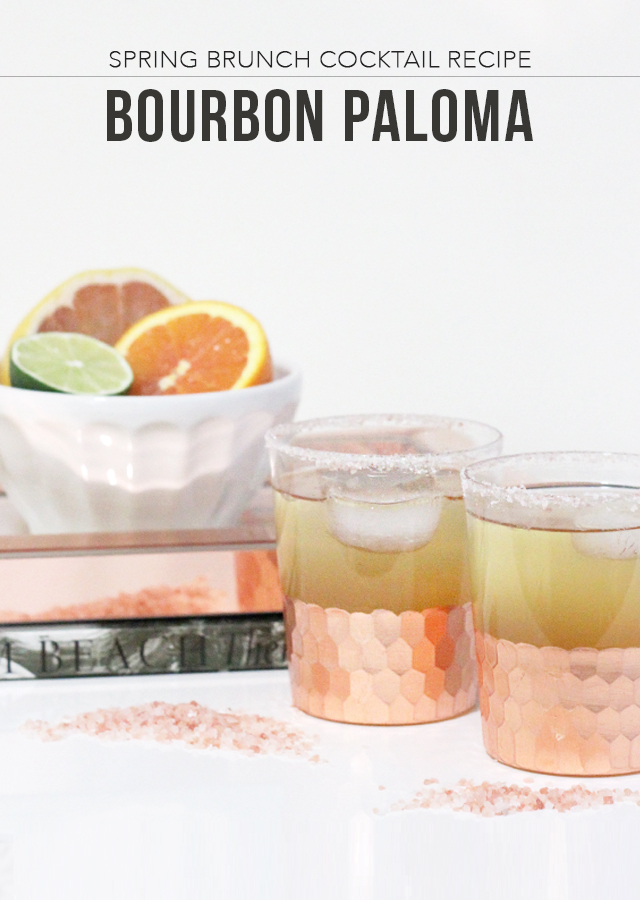 The Steele Maiden: Spring Brunch Cocktail Recipe - Citrus Bourbon Paloma